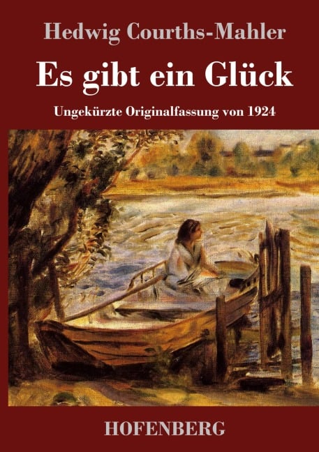 Es gibt ein Glück - Hedwig Courths-Mahler