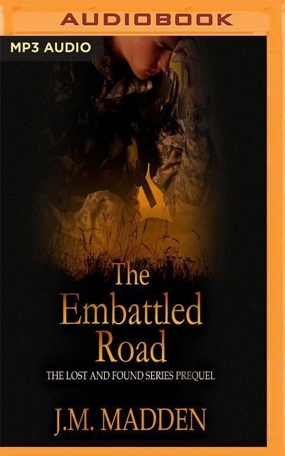 The Embattled Road: The Lost and Found Series Prequel - J. M. Madden