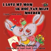 Cover-Bild zum Titel 'I Love My Mom Ik hou van mijn moeder' von 'Shelley Admont, Kidkiddos Books'