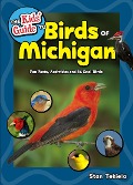 The Kids' Guide to Birds of Michigan - Stan Tekiela