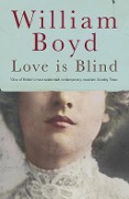 Cover-Bild zum Titel 'Love is Blind' von 'William Boyd'