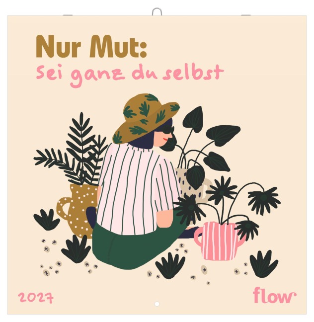 Nur Mut: Sei ganz du selbst 2027 - 