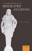 Cover-Bild zum Titel 'A Commentary on Isocrates' Antidosis' von 'Yun Lee Too'