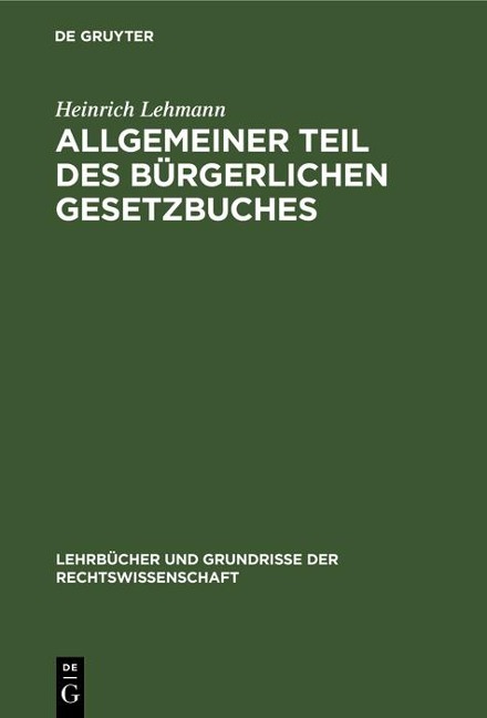 Allgemeiner Teil des Bürgerlichen Gesetzbuches - Heinrich Lehmann