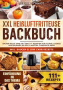 Cover-Bild zum Titel 'XXL Heißluftfritteuse Backbuch' von 'Svenja Schmidt'