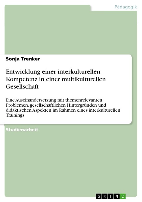 Entwicklung einer interkulturellen Kompetenz in einer multikulturellen Gesellschaft - Sonja Trenker