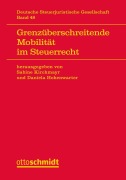 Cover-Bild zum Titel 'Grenzüberschreitende Mobilität im Steuerrecht' von 'Nadja Altenburg, Eva Oertel, Bernd Fitzenberger, Tina Ehrke-Rabel, Solvejg Glatz'