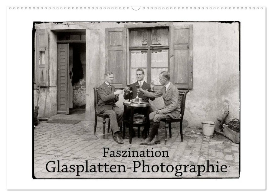 Faszination Glasplatten-Photographie (Wandkalender 2026 DIN A2 quer), CALVENDO Monatskalender - Jost Galle