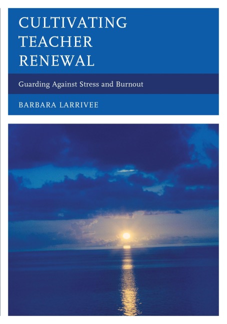 Cultivating Teacher Renewal - Barbara Larrivee