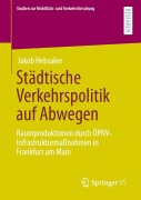 Cover-Bild zum Titel 'Städtische Verkehrspolitik auf Abwegen' von 'Jakob Hebsaker'