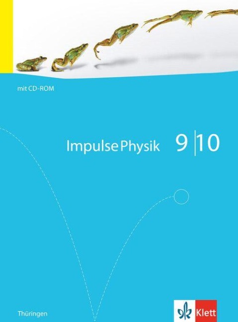 Impulse Physik - Ausgabe für Thüringen. Schülerbuch 9./10. Klasse - 