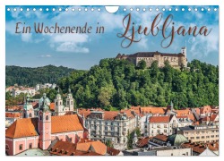 Cover-Bild zum Titel 'Ein Wochenende in Ljubljana (Wandkalender 2026 DIN A4 quer), CALVENDO Monatskalender' von 'Gunter Kirsch'