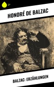 Cover-Bild zum Titel 'Balzac: Erzählungen' von 'Honoré de Balzac'