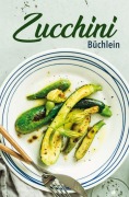 Cover-Bild zum Titel 'Zucchini-Büchlein' von 'Carola Ruff'
