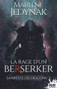 Cover-Bild zum Titel 'La rage d'un Berserker' von 'Marlène Jedynak'