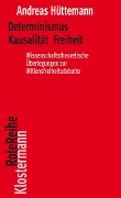 Cover-Bild zum Titel 'Determinismus Kausalität Freiheit' von 'Andreas Hüttemann'
