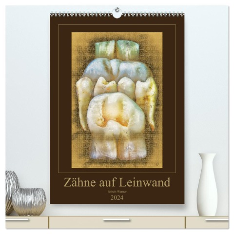 Zähne auf Leinwand (hochwertiger Premium Wandkalender 2024 DIN A2 hoch), Kunstdruck in Hochglanz - Werner Baisch