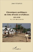 Chroniques politiques de Côte d'Ivoire et d'ailleurs - Kouadio