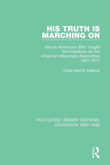 His Truth is Marching On - Clara Merritt Deboer