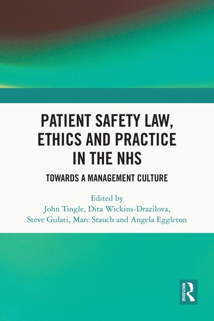 Patient Safety Law, Ethics and Practice in the NHS - 