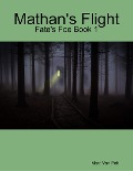 Mathan's Flight - Fate's Foe Book 1 - Marc van Pelt