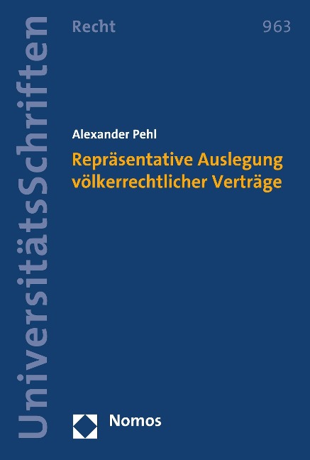 Repräsentative Auslegung völkerrechtlicher Verträge - Alexander Pehl