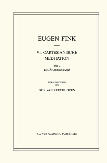 VI. Cartesianische Meditation - S. Fink, J. Holl, H. Ebeling, G. van Kerckhoven