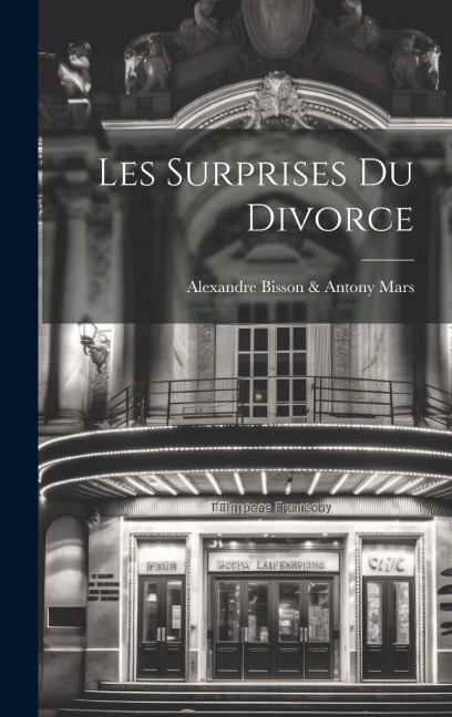 Les Surprises Du Divorce - Alexandre Bisson &. Antony Mars