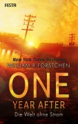 Cover-Bild zum Titel 'One Year After - Die Welt ohne Strom' von 'William R. Forstchen'
