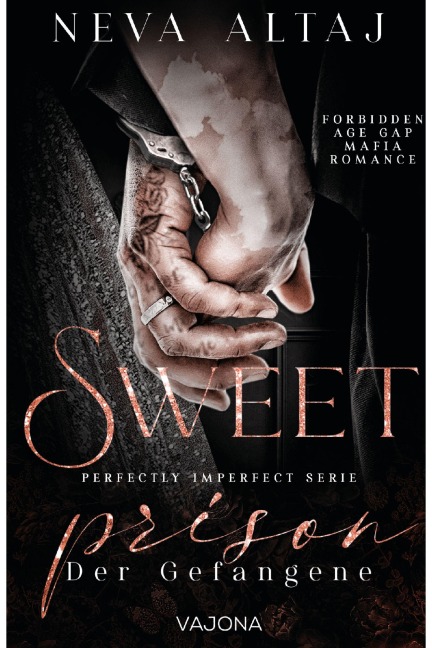 Sweet Prison - Der Gefangene (Perfectly Imperfect Serie 10) - Neva Altaj