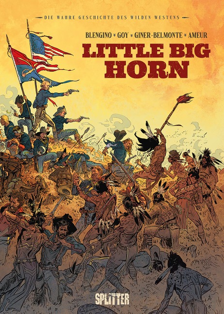 Die Wahre Geschichte des Wilden Westens: Little Big Horn - Blengino Luca, Goy David