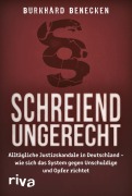 Cover-Bild zum Titel 'Schreiend ungerecht' von 'Burkhard Beneken'