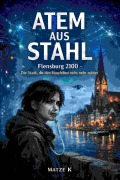 Cover-Bild zum Titel 'Atem aus Stahl' von 'Matze K'