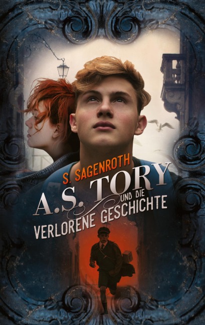 A. S. Tory und die verlorene Geschichte - S. Sagenroth