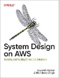 System Design on AWS - Jayanth Kumar, Mandeep Singh