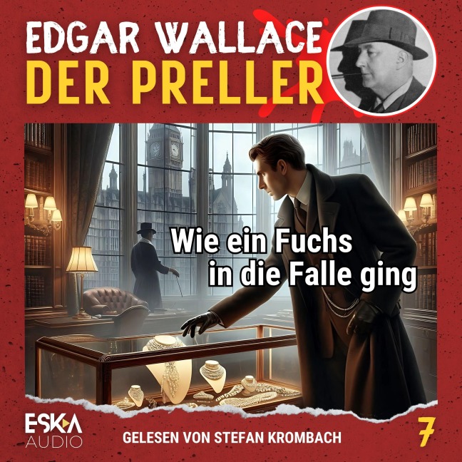 Wie ein Fuchs in die Falle ging - Edgar Wallace