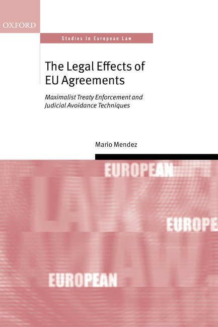 The Legal Effects of EU Agreements - Mario Mendez