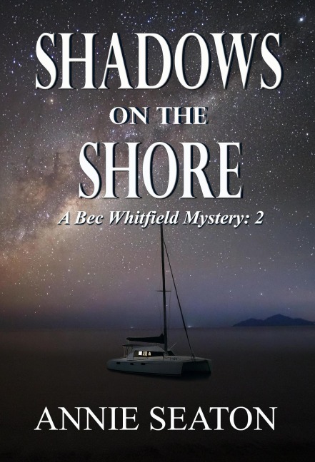 Shadows on the Shore (A Bec Whitfield Mystery, #2) - Annie Seaton