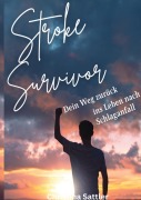 Cover-Bild zum Titel 'Stroke Survivor' von 'Christina Sattler'