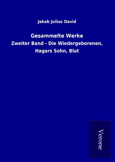 Gesammelte Werke - Jakob Julius David