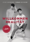Cover-Bild zum Titel 'Willkommen Realität' von 'Heiko Lochmann, Roman Lochmann'