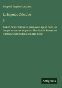 Cover-Bild zum Titel 'La légende d'Oedipe' von 'Léopold Eugène Constans'