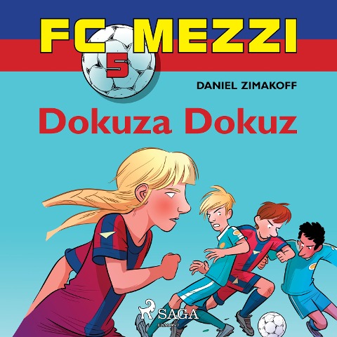 FC Mezzi 5: Dokuza Dokuz - Daniel Zimakoff