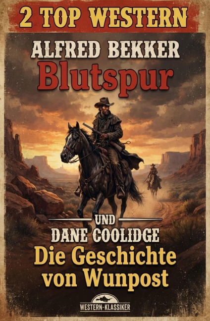 2 Top Western: Blutspur / Die Geschichte von Wunpost - Alfred Bekker