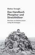 Cover-Bild zum Titel 'Das Handbuch Phosphor und Streichhölzer' von 'Matteo Terzaghi'