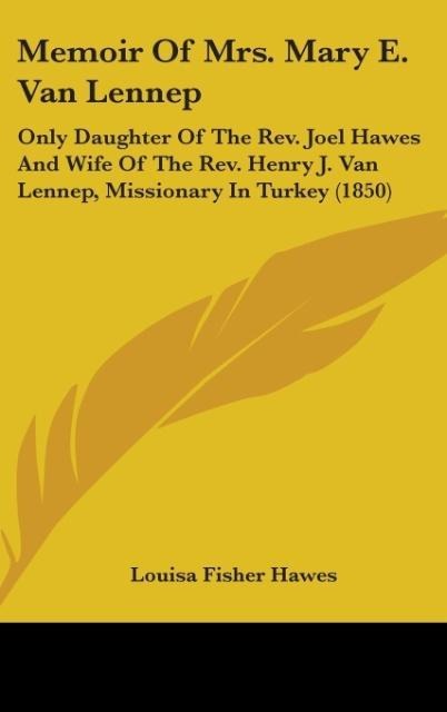 Memoir Of Mrs. Mary E. Van Lennep - Louisa Fisher Hawes