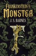 Cover-Bild zum Titel 'Frankenstein's Monster' von 'J. S. Barnes'