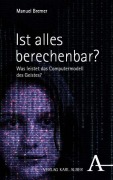 Cover-Bild zum Titel 'Ist alles berechenbar?' von 'Manuel Bremer'