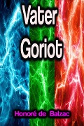 Cover-Bild zum Titel 'Vater Goriot' von 'Honoré de Balzac'