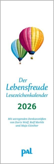 Der Lebensfreude-Lesezeichenkalender 2026 - Doris Wolf, Rolf Merkle, Maja Günther